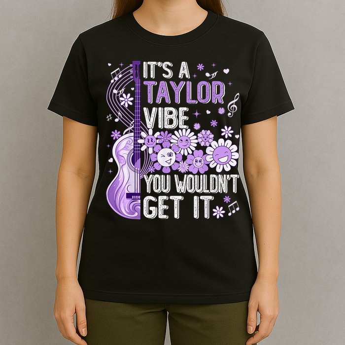 It'S A Taylor Vibe You Wouldn'T Get It 80'S P.i.n.k Girl T-Shirt