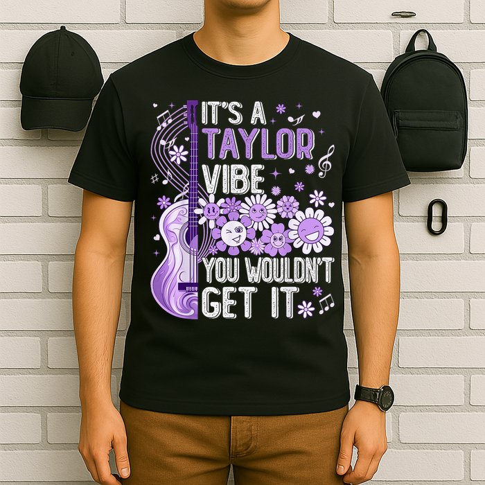 It'S A Taylor Vibe You Wouldn'T Get It 80'S P.i.n.k Girl T-Shirt