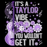 It'S A Taylor Vibe You Wouldn'T Get It 80'S P.i.n.k Girl T-Shirt