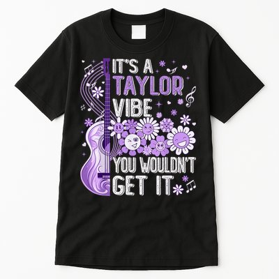 It'S A Taylor Vibe You Wouldn'T Get It 80'S P.i.n.k Girl Tall T-Shirt