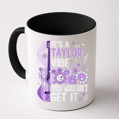 It'S A Taylor Vibe You Wouldn'T Get It 80'S P.i.n.k Girl Mug