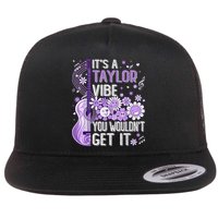 It'S A Taylor Vibe You Wouldn'T Get It 80'S P.i.n.k Girl Flatbill Hat