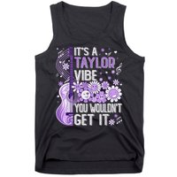 It'S A Taylor Vibe You Wouldn'T Get It 80'S P.i.n.k Girl Tank Top