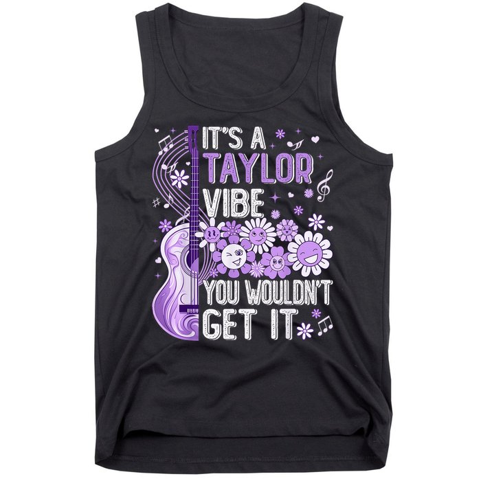 It'S A Taylor Vibe You Wouldn'T Get It 80'S P.i.n.k Girl Tank Top