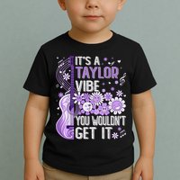 It'S A Taylor Vibe You Wouldn'T Get It 80'S P.i.n.k Girl Toddler T-Shirt