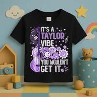 It'S A Taylor Vibe You Wouldn'T Get It 80'S P.i.n.k Girl Toddler T-Shirt