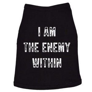 I Am The Enemy Within America Funny I Am The Enemy Within Doggie Tank