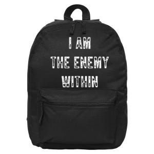 I Am The Enemy Within America Funny I Am The Enemy Within 16 in Basic Backpack