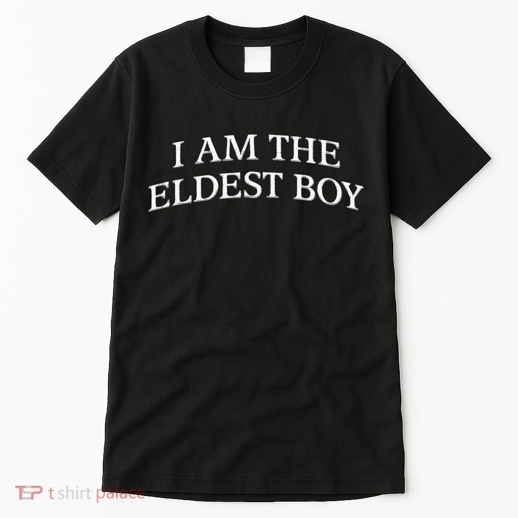 I Am The Eldest Boy Embroidery Hat Cap Tall T-Shirt