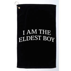 I Am The Eldest Boy Embroidery Hat Cap Platinum Collection Golf Towel