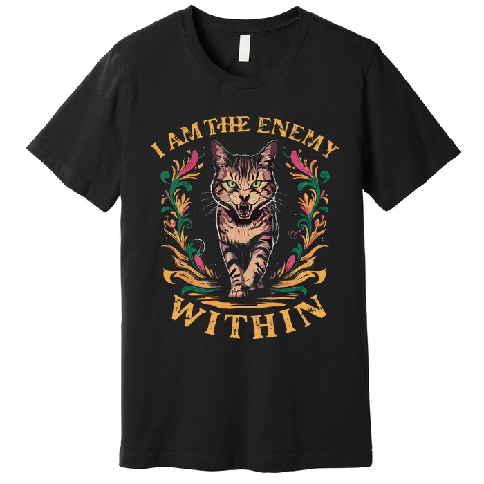 I Am The Enemy Within Premium T-Shirt