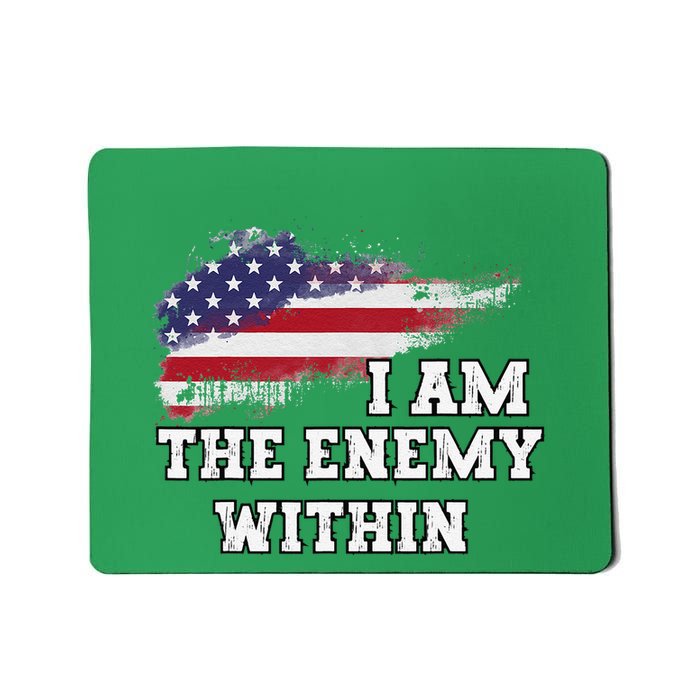 I Am The Enemy Within Mousepad