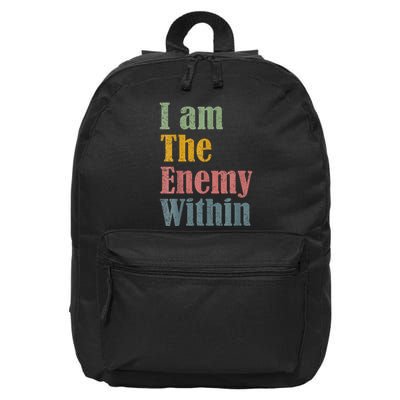 I Am The Enemy Within 16 in Basic Backpack