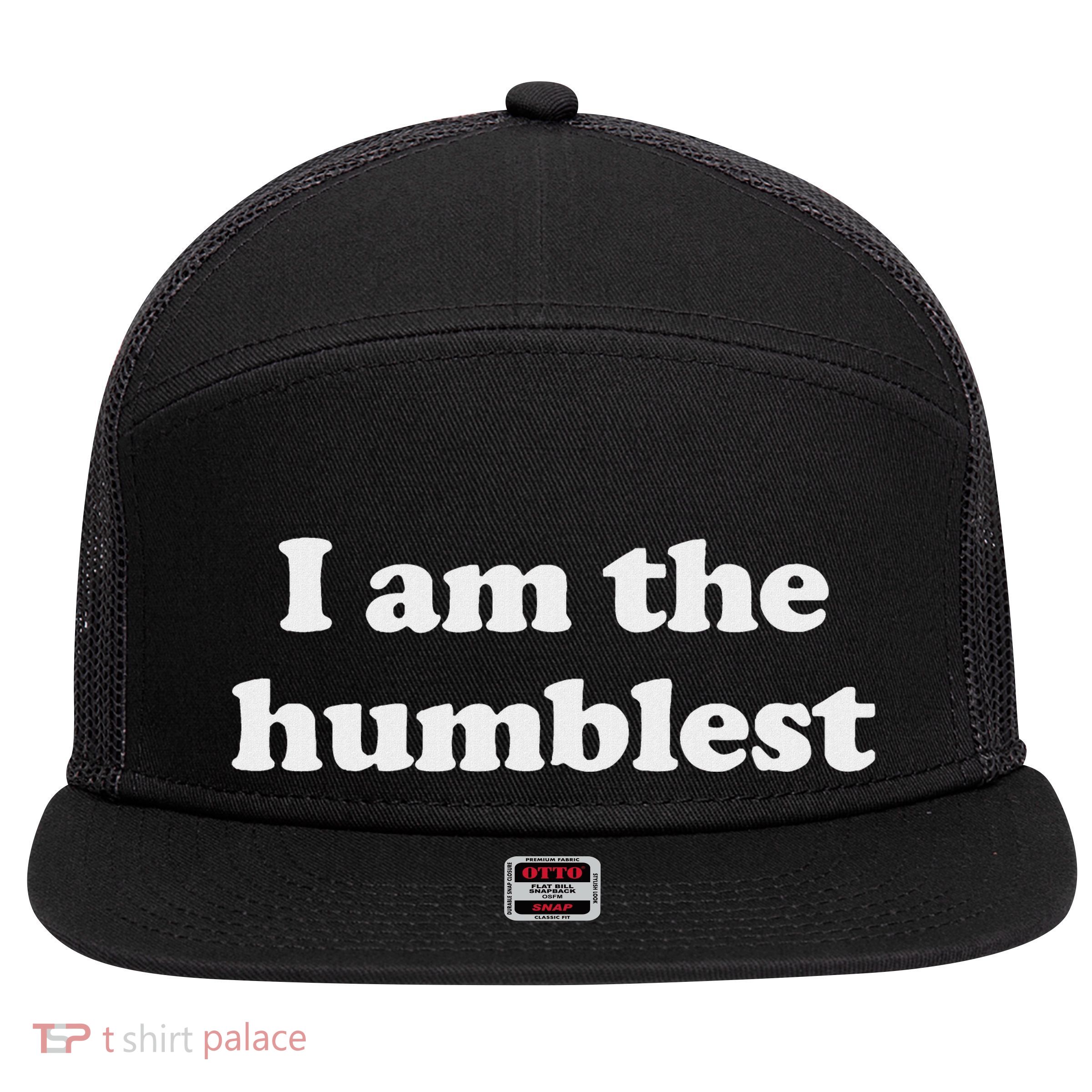 I Am The Humblest 7 Panel Mesh Trucker Snapback Hat