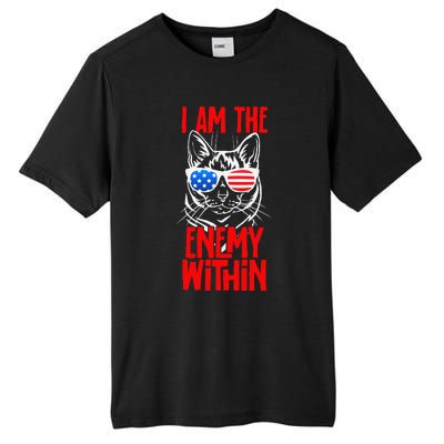 I Am The Enemy Within Pun Kamala Harris Cat Us Glasses 2024 Tall Fusion ChromaSoft Performance T-Shirt