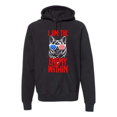 I Am The Enemy Within Pun Kamala Harris Cat Us Glasses 2024 Premium Hoodie