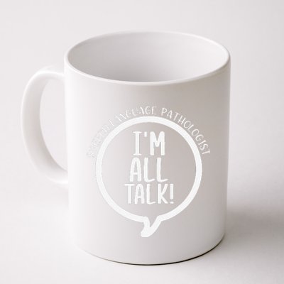 IM All Talk Speech Therapist Funny Speech Pathologist Slp Coffee Mug