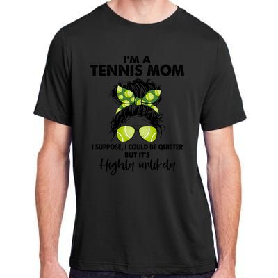 I'm A Tennis Mom Funny Messy Bun Cute Gift Amazing Tennis Mom Funny Gift Adult ChromaSoft Performance T-Shirt