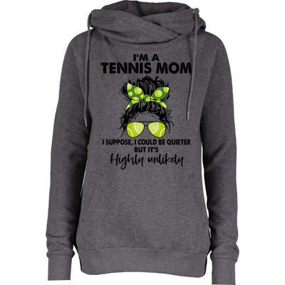 I'm A Tennis Mom Funny Messy Bun Cute Gift Amazing Tennis Mom Funny Gift Womens Funnel Neck Pullover Hood