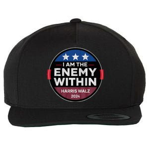 I Am The Enemy Within Harris Walz 2024 Merch Wool Snapback Cap