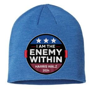 I Am The Enemy Within Harris Walz 2024 Merch Sustainable Beanie