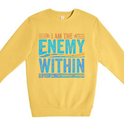 I Am The Enemy Within Us Flag Kamala Harris 2024 Premium Crewneck Sweatshirt