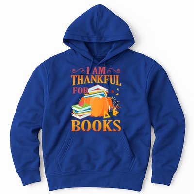 I Am Thankful For Books Librarian Happy Thanksgiving Day Meaningful Gift Hoodie