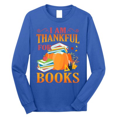 I Am Thankful For Books Librarian Happy Thanksgiving Day Meaningful Gift Long Sleeve Shirt