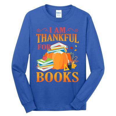 I Am Thankful For Books Librarian Happy Thanksgiving Day Meaningful Gift Tall Long Sleeve T-Shirt