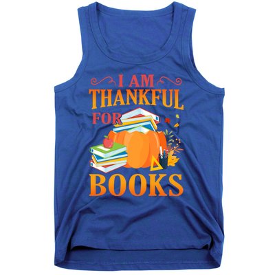 I Am Thankful For Books Librarian Happy Thanksgiving Day Meaningful Gift Tank Top