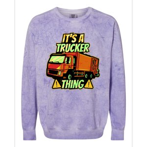 It's A Trucker Thing Colorblast Crewneck Sweatshirt