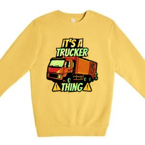 It's A Trucker Thing Premium Crewneck Sweatshirt