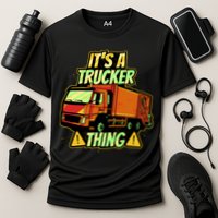 It's A Trucker Thing Cooling Performance Crew T-Shirt