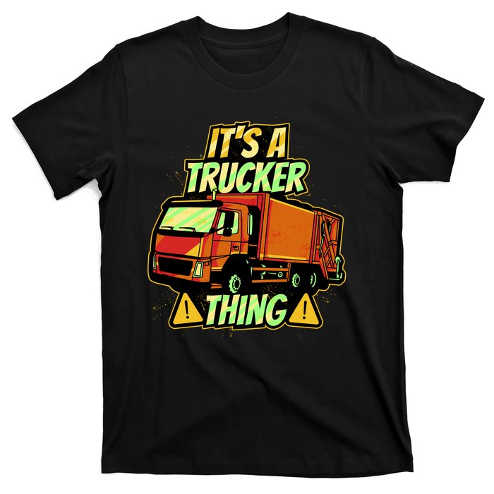 It's A Trucker Thing T-Shirt