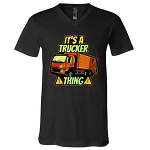 It's A Trucker Thing V-Neck T-Shirt