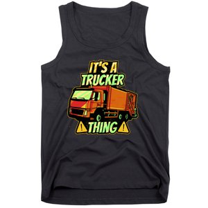 It's A Trucker Thing Tank Top