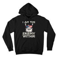 I Am The Enemy Within Kamala Harris 2024 Merch Tall Hoodie