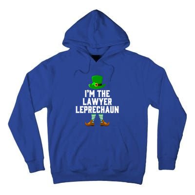 I Am The Lawyer Leprechaun Funny Giftst Patricks Day Tee Gift Funny Gift Tall Hoodie