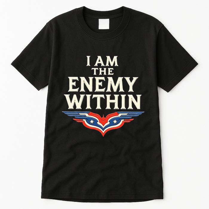 I Am The Enemy Within Tall T-Shirt