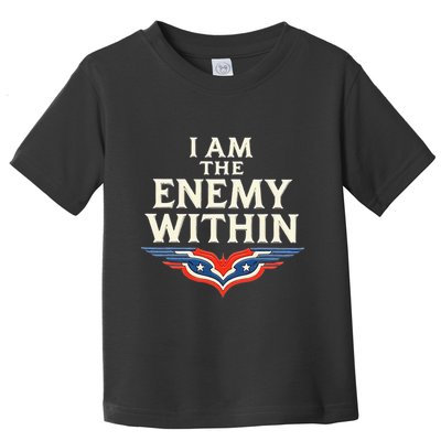 I Am The Enemy Within Toddler T-Shirt