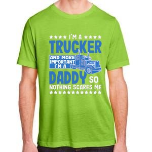 I´m A Trucker Daddy Nothing Scares Me Father´s Day America Adult ChromaSoft Performance T-Shirt