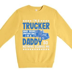 I´m A Trucker Daddy Nothing Scares Me Father´s Day America Premium Crewneck Sweatshirt