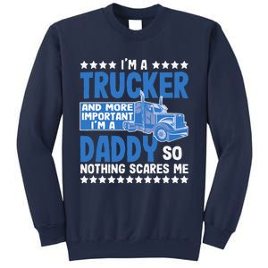 I´m A Trucker Daddy Nothing Scares Me Father´s Day America Sweatshirt