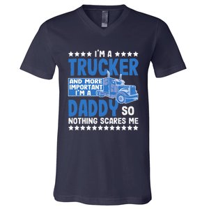 I´m A Trucker Daddy Nothing Scares Me Father´s Day America V-Neck T-Shirt