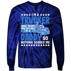 I´m A Trucker Daddy Nothing Scares Me Father´s Day America Tie-Dye Long Sleeve Shirt