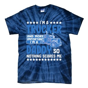 I´m A Trucker Daddy Nothing Scares Me Father´s Day America Tie-Dye T-Shirt