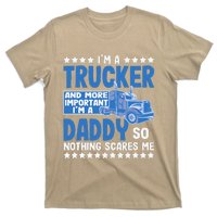 I´m A Trucker Daddy Nothing Scares Me Father´s Day America T-Shirt