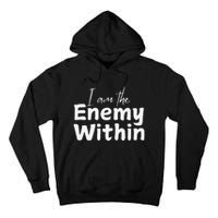 I Am The Enemy Within Tall Hoodie