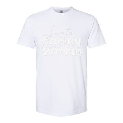 I Am The Enemy Within Softstyle CVC T-Shirt