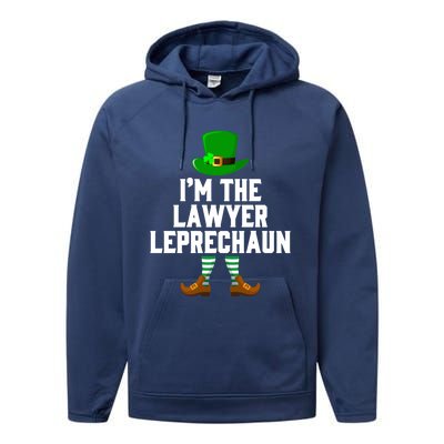 I Am The Lawyer Leprechaun Cute Giftst Patricks Day Tee Gift Cool Gift Performance Fleece Hoodie